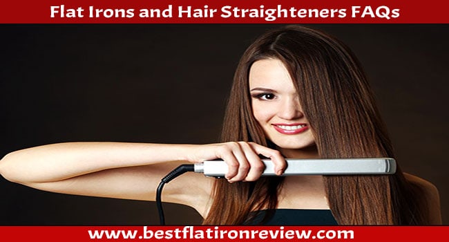 Flat Irons and Hair Straighteners FAQs