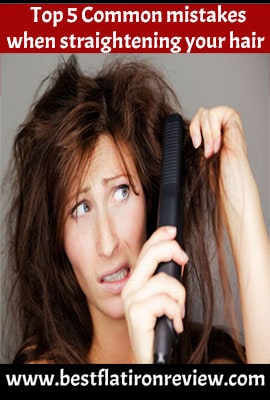 Top 5 Common mistakes when straightening your hair